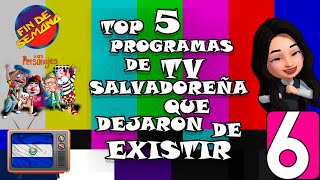 Top 5 programas de TV que ya ¡NO EXISTEN! | EL SALVADOR