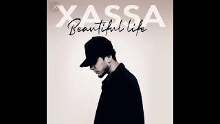 Xassa - Beautiful life (ПРЕМЬЕРА 2022)