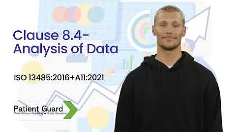 Understanding Quality Management Systems - ISO 13485 - Clause 8.4 - Analysis of Data