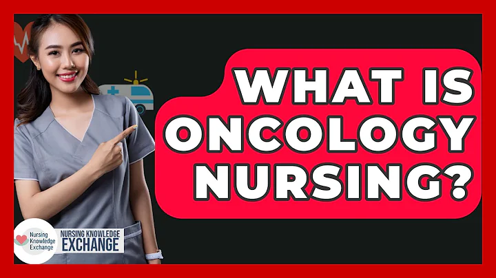 What Is Oncology Nursing? - Nursing Knowledge Exchange