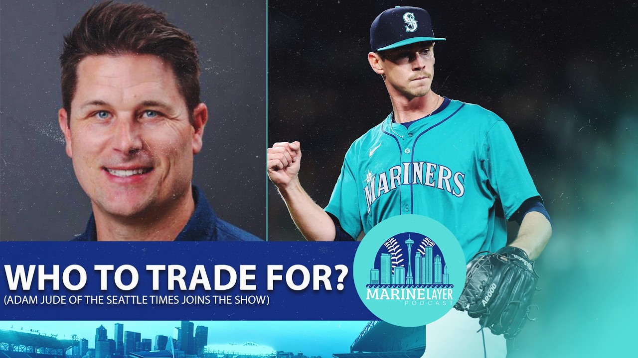 The Mariners Trade Deadline Is HEATING UP (With Adam Jude Of The Seattle Times)