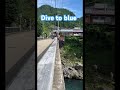 Dive to blue. #japan #nature #river #gifu #郡上八幡 #dive #川 #summer#夏 #川遊び #countryside #nature
