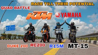 KTM  DUKE 200 VS KTM RC 200 VS R15M VS MT15 [ QUAD BATTLE ][ LONG RACE ]