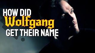 How Did Wolfgang Get Their Name?
