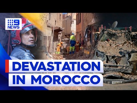 Villages destroyed, thousands dead after devastating morocco earthquake | 9 news australia