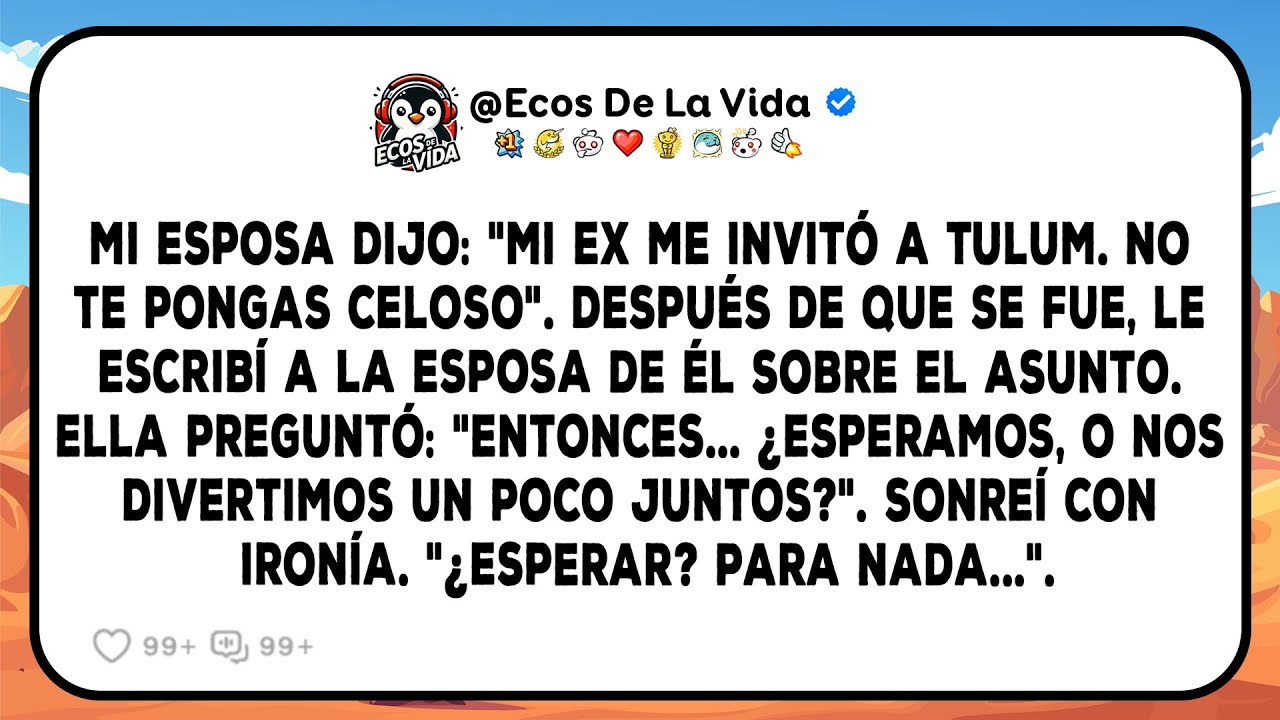 Ella Se Fue De Viaje Con Su Ex, Así Que Le Escribí A La Esposa De Él Y Su Respuesta Me Sorprendió...