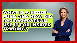 Celebrity What Is A Hedge Fund And How Did Raj Rajaratnam Use It For Insider Trading? - True Crime Lovers Profile