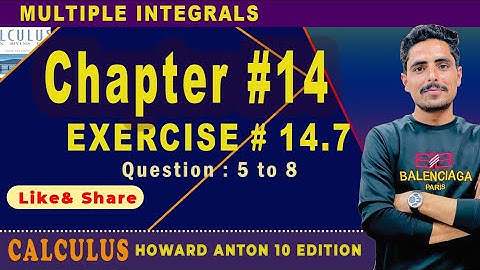 CH #14|Multiples Integrals||By Howard Anton| Exercise # 14.7 question no.5 to 8