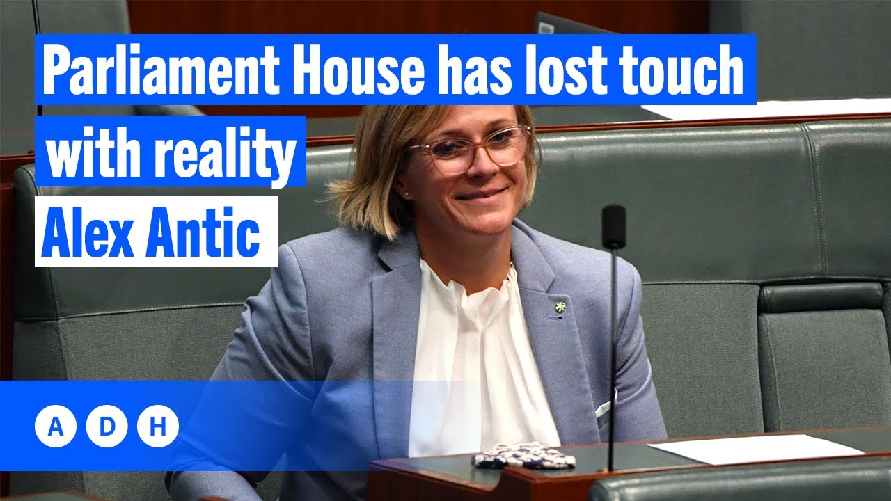 ⁣Parliament House has lost touch with reality: Alex Antic | Fred Pawle