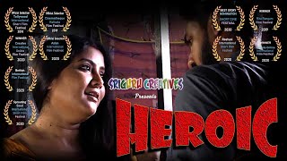 HEROIC II হিরোইক II BENGALI SHORT FILM  II 17 AWARDS WINNING SHORT FILM