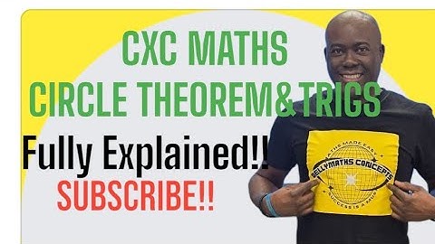 CXC|CSEC| MATHS Circle Theorem and Trigs 2024 preparation fully explained (cxc csec geometry trigs)