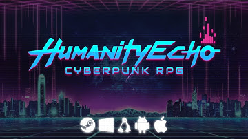 Humanity Echo - Cyberpunk Tactical RPG | Official Trailer
