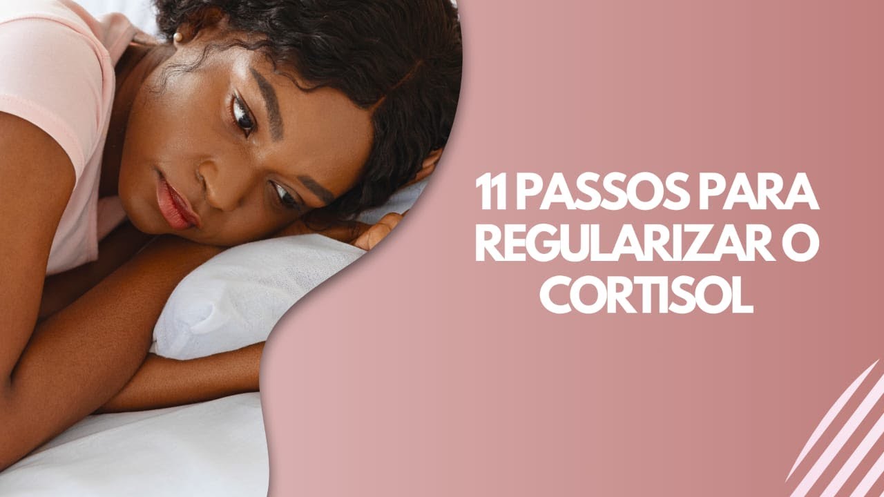 11 Passos para regular o cortisol - YouTube