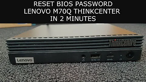 Reset the bios password of a Lenovo M70Q Computer Thinkcenter