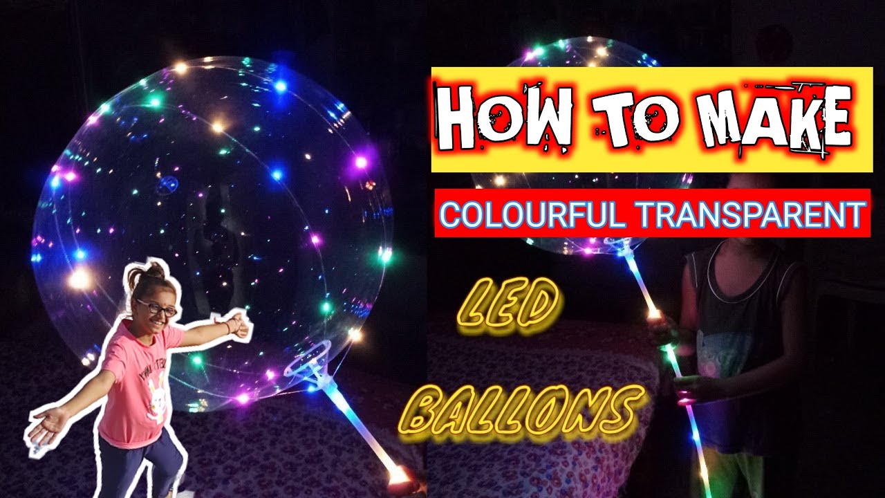 LED Transparent Balloon Bananeka Tarika How to Make Led Colorful