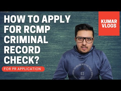 How to apply for RCMP Criminal Record Check for Permanent Residence Applications in Canada