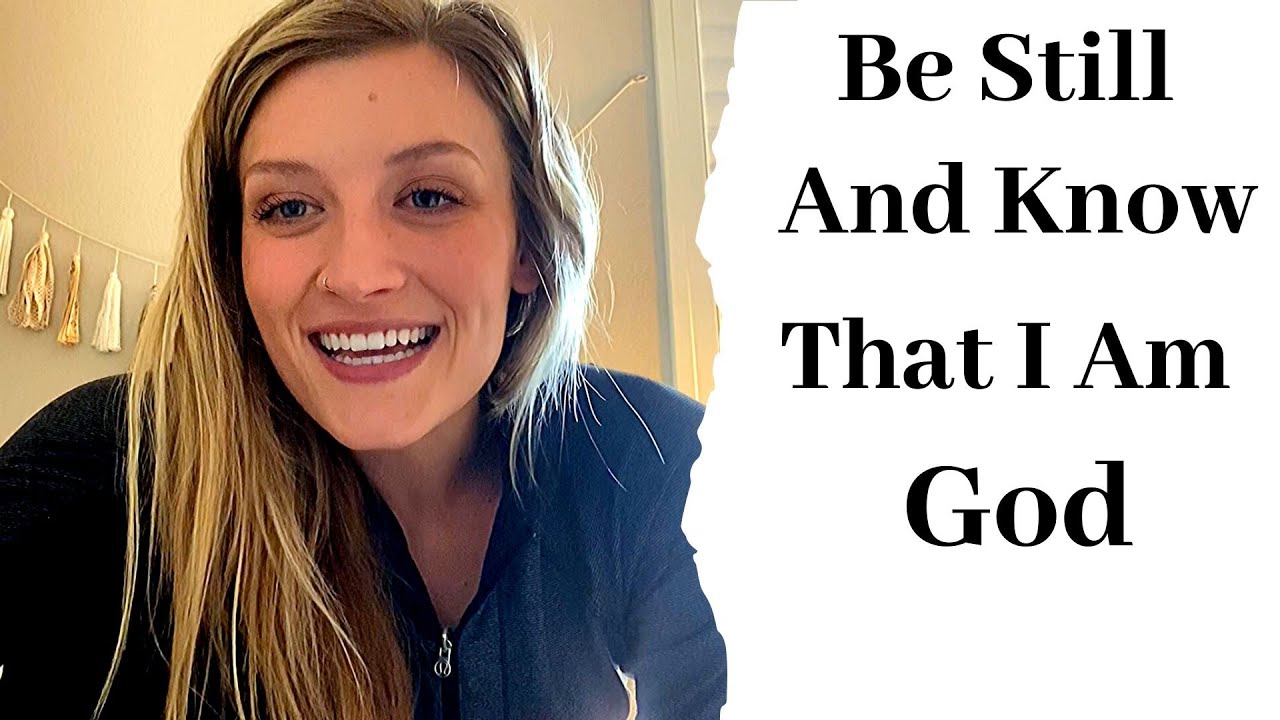 In The Becoming - 311 -  Be Still And Know That I Am God