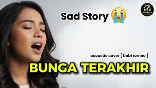 Sad Story  Bunga Terakhir  Acoustic Cover  Versi Ai
