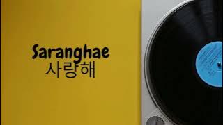 Saranghae 사랑해