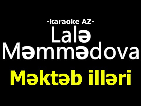 Məmmədova - Məktəb illəri (KARAOKE)