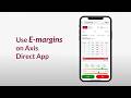 Axis Direct | E Margin on Axis Direct App