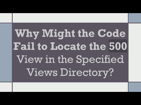 Why Might the Code Fail to Locate the 500 View in the Specified Views Directory?