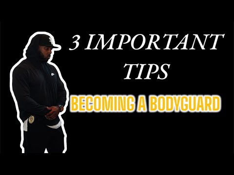 3 IMPORTANT TIPS WHEN BECOMING A BODYGUARD