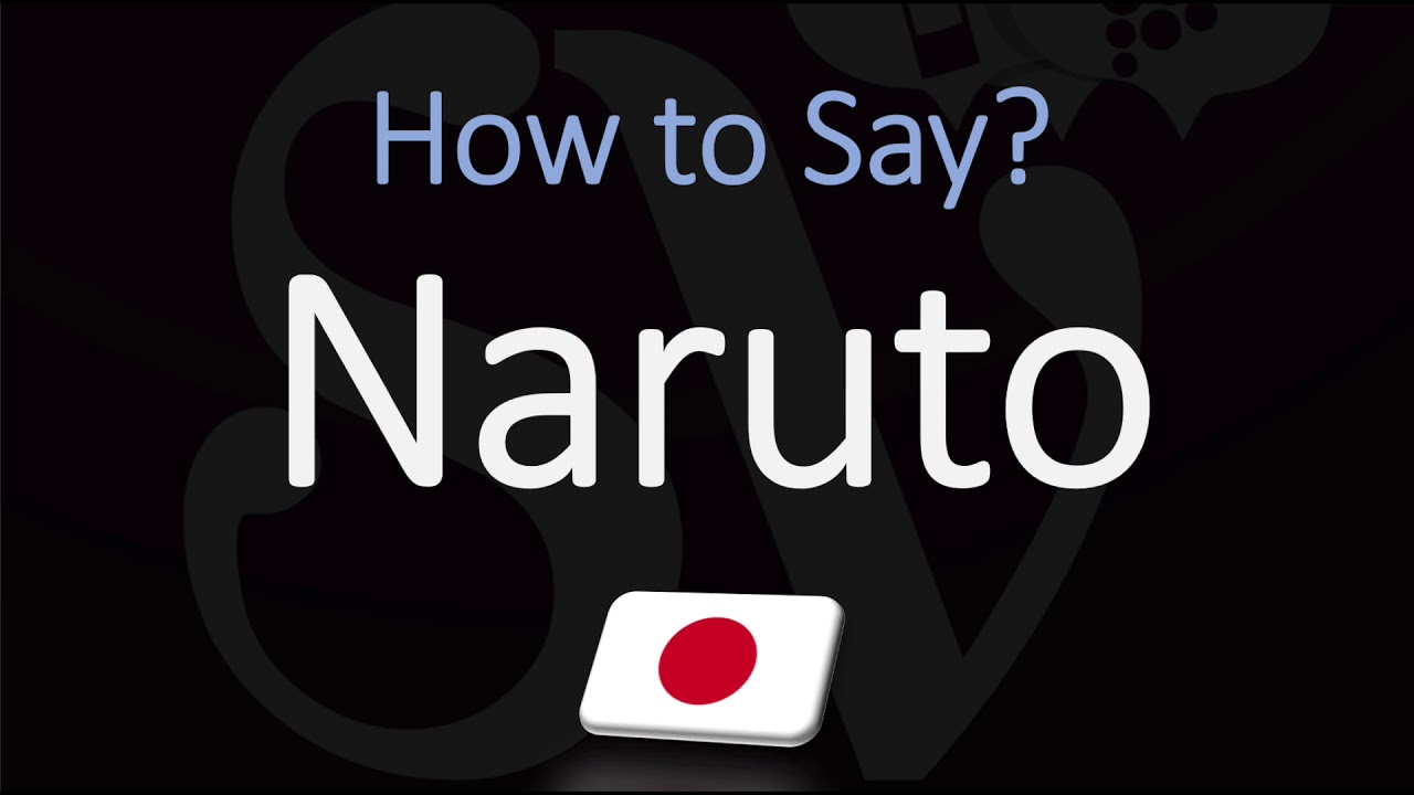 How To Pronounce Naruto? (Correctly) Japanese, American, English Pronunciation