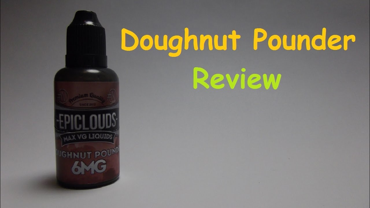 EPICLOUDS Doughnut Pounder by NamberJuice ~ Review
