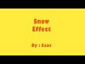 Snow Effect by Saac (M.A.Jauza' P - 18710092/ANM 5C)