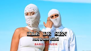 Muti & Azer Bülbül -İlle de Sen (Official Video) yayında! #muti#azerbülbül