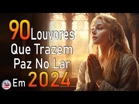 Louvores De Adoração - Louvores Para Dormir, Músicas Gospel Mais Tocadas 