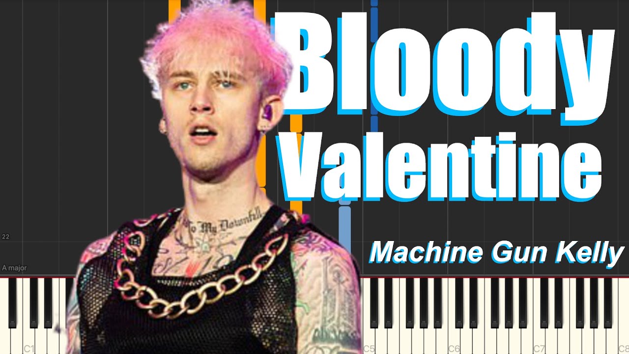 Bloody Valentine Machine Gun Kelly Piano Tutorial Youtube Bloody Valentine Machine Gun Kelly Piano Tutorial Youtube