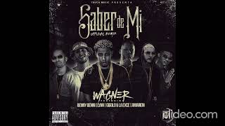 Saber De Mi (Full Remix) - Wagner ft Benny Benni, Lyan, Gigolo Y La Exce y Amarion