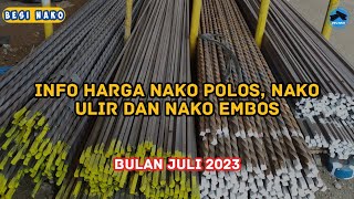 info harga nako besi polos ulir dan embos terbaru‼️bulan juli 2023