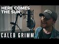 Here Comes The Sun - The Beatles | Caleb Grimm Acoustic Cover