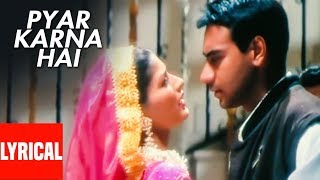Pyar Tumse Karna Hai (Pyar Karna Hai) Lyrical Video | Major Saab | Ajay Devgn, Sonali Bendre