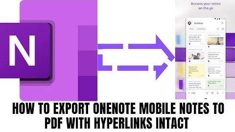 How to Export Onenote Mobile Notes to PDF with Hyperlinks Intact