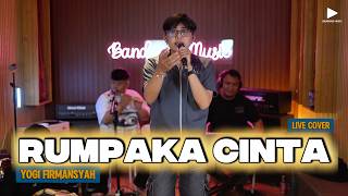 RUMPAKA CINTA - YOGI FIRMANSYAH [ LIVE COVER ]