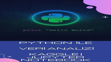 Veri Analizi | PYTHON | KAGGLE | JUPYTER NOTEBOOK