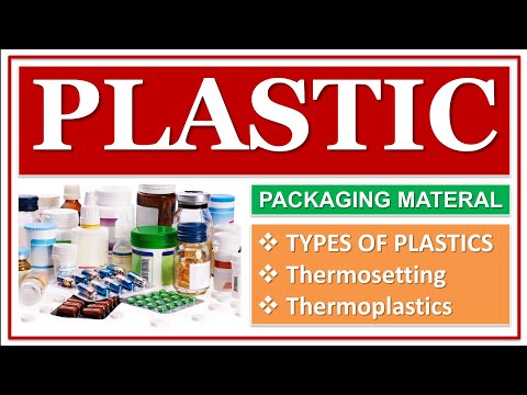 PLASTIC | PACKAGING OF PHARMACEUTICAL | TYPES OF PLASTIC | THERMOSTATIC PLASTIC |