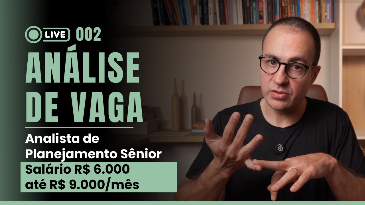 Análise de Vaga 002 - Analista de Planejamento Sênior - Salário R$ 6. ...