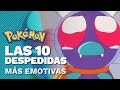 Las 10 despedidas ms emotivas   serie pokmon