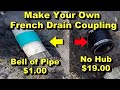 French Drain - No Hub Coupling - Make Your Own to Repair French Drain Pipe
