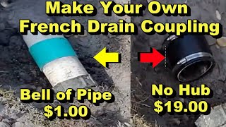 French Drain - No Hub Coupling - Make Your Own to Repair French Drain Pipe