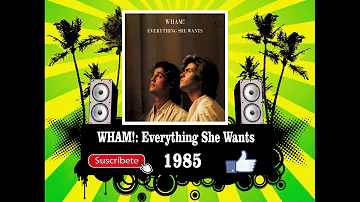 Wham! - Everything She Wants  (Radio Version)