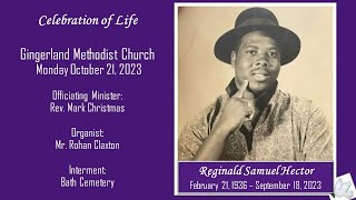 Celebrating of Life_Reginald Samuel Hector | 9:00am October 23, 2023 | Gingerland Methodist Church