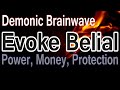 Warning demonic vibration will bring unlimited money and power evoke belial open the gates of hell