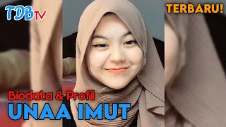 Terbaru Biodata & Profil Tiktokers Unaa Imut - Tdv Tv