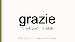 Correct Italian Pronunciation Of Grazie, Thank You